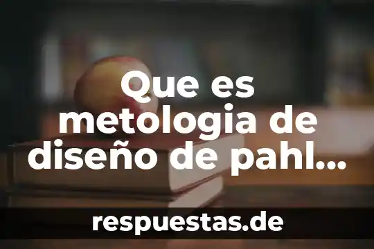 Que es la ilusion del movimiento en el cine 7 Que es metologia de diseño de pahl y beitz