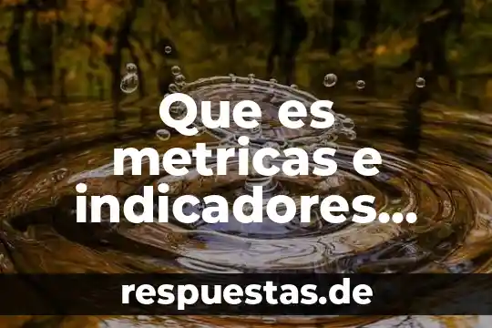 Que es metricas e indicadores metas de recaudo