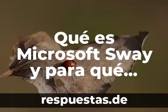Que es una idea principal y para que nos sirve 5 Qué es Microsoft Sway y para qué sirve