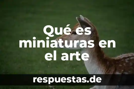 Arte psicodelico que es 8 Qué es miniaturas en el arte