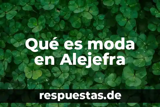 Qué es la acción grupal 4 Qué es moda en Alejefra