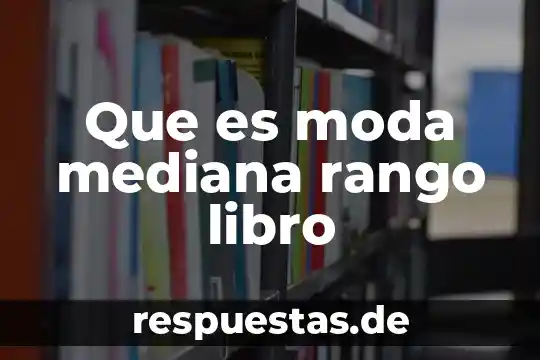 Que es moda mediana rango libro