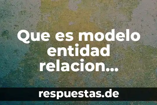 Qué es el flujo de energía en la antropología ecológica 7 Que es modelo entidad relacion padre-componente