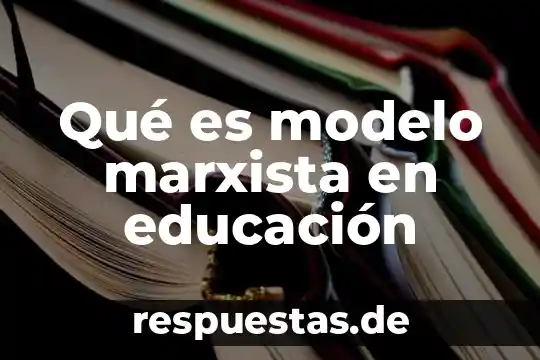 Qué es el flujo de energía en la antropología ecológica 6 Qué es modelo marxista en educación