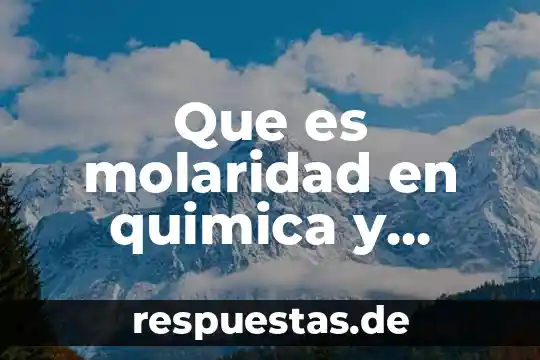 Qué es volatilización en química 4 Que es molaridad en quimica y como se calcula