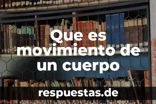 Qué es movimiento sinarquista 7 Que es movimiento de un cuerpo