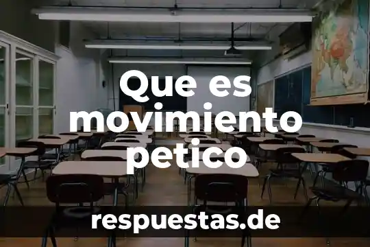Que es el movimiento violento 4 Que es movimiento petico