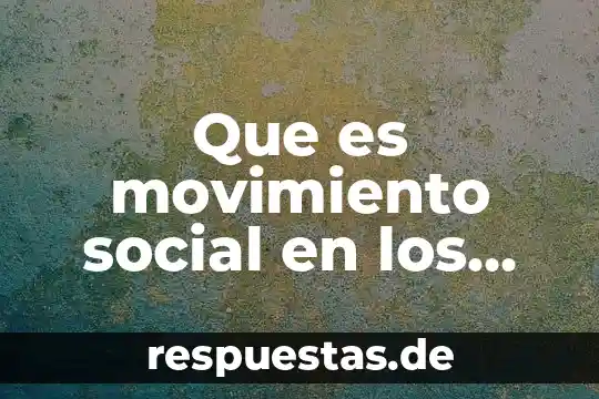 Qué es readaptación social definición 3 Que es movimiento social en los años 1967 y 1970