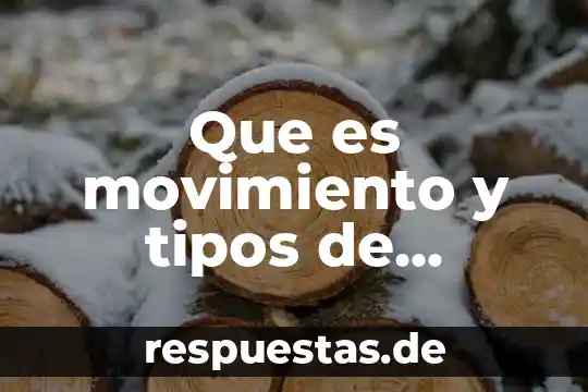 Que es el movimiento de la luna para una maqueta 8 Que es movimiento y tipos de movimiento