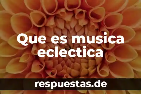 Qué es una pista en música 4 Que es musica eclectica