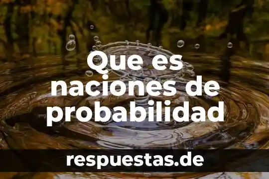 Que es naciones de probabilidad