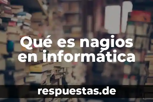 Qué es significa mother broaden informática 3 Qué es nagios en informática
