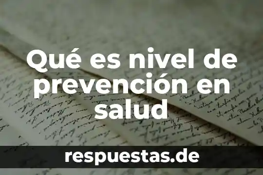 Qué es prevención en salud conclusión 4 Qué es nivel de prevención en salud
