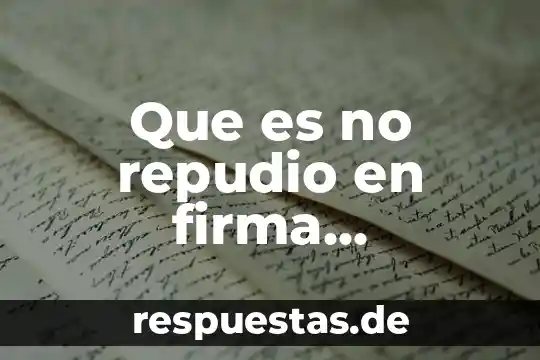 Que es electronica carrera 4 Que es no repudio en firma electronica