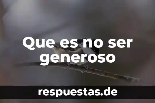 Que es ser un comrador independiente clasico 7 Que es no ser generoso