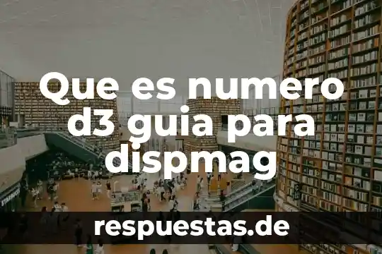 Que es una guia de planta 7 Que es numero d3 guia para dispmag