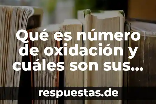 Que es un estudio financiero y cuales son sus objetivos 3 Qu茅 es n煤mero de oxidaci贸n y cu谩les son sus reglas