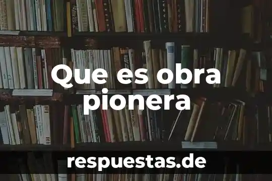 Que que es la filosofía de vida 7 Que es obra pionera