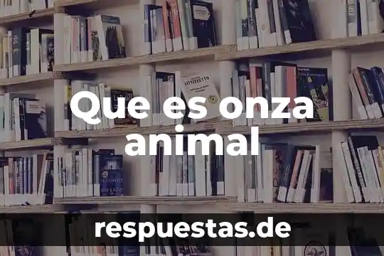 Que es posparto en una animal 8 Que es onza animal