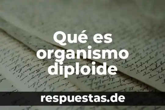 Qué es un principio en ciencia 5 Qué es organismo diploide