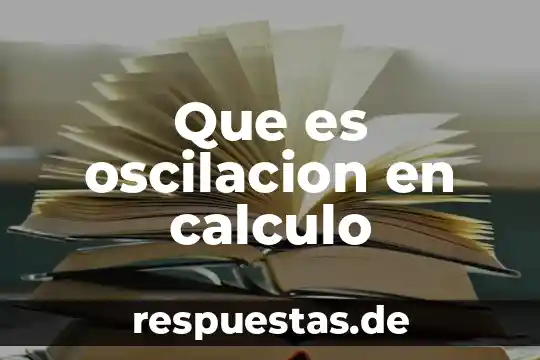 Que es oscilacion en calculo
