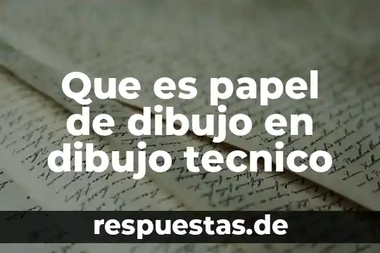 Que es la figura humana en el dibujo 6 Que es papel de dibujo en dibujo tecnico