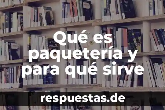 Guion radiofónico que es una metáfora y para que sirve 5 Qué es paquetería y para qué sirve