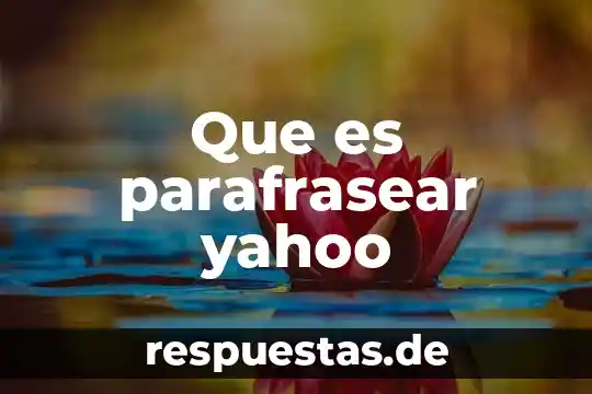 Que es la naturaleza del pensamiento yahoo 4 Que es parafrasear yahoo