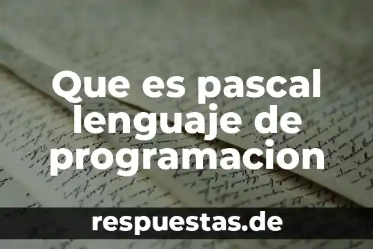 Que es presion de pascal en fisica 5 Que es pascal lenguaje de programacion