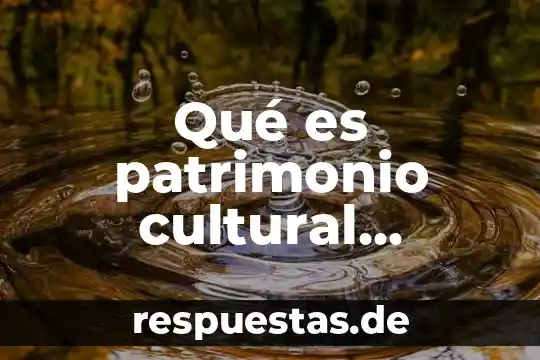 Que es publicidad segun algunos autores 8 Qué es patrimonio cultural material mencionar algunos del ecuador