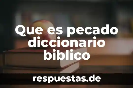 Que es sempiterno significado biblico 4 Que es pecado diccionario biblico
