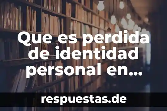 Qué es población y plan de trabajo en metodología 4 Que es perdida de identidad personal en una poblacion
