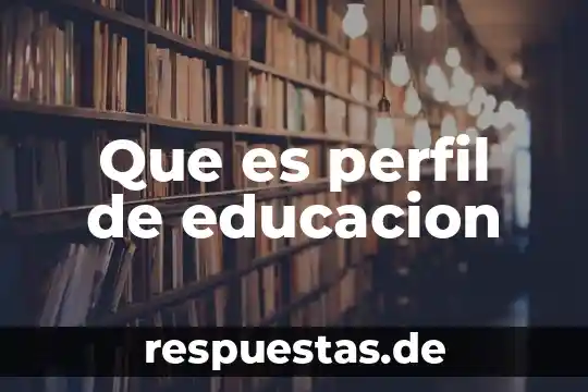 Que es el paradigma en la educacion 7 Que es perfil de educacion