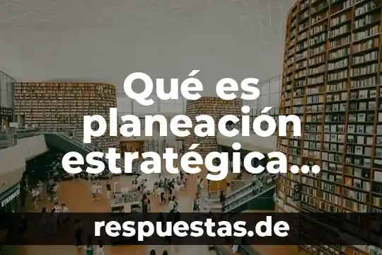 Que es el analisis de la situacion concepto por autor 6 Qué es planeación estratégica con autor