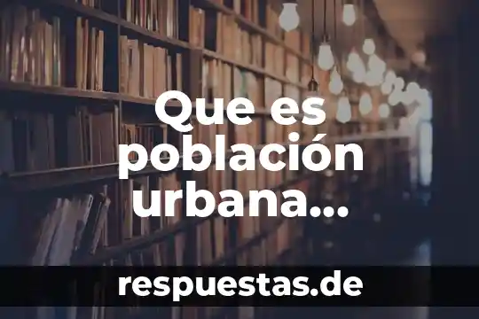 Qué es el retrato concepto 3 Que es población urbana concepto