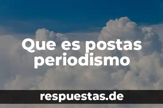 Que es sep-conocer 8 Que es postas periodismo