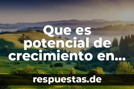 Qué es arquivoltas en arquitectura 4 Que es potencial de crecimiento en marketing