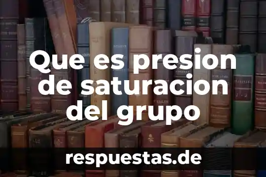 Que es ser tutor de un grupo 8 Que es presion de saturacion del grupo