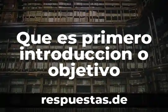 Que es ser objetivo en el periodismo 8 Que es primero introduccion o objetivo