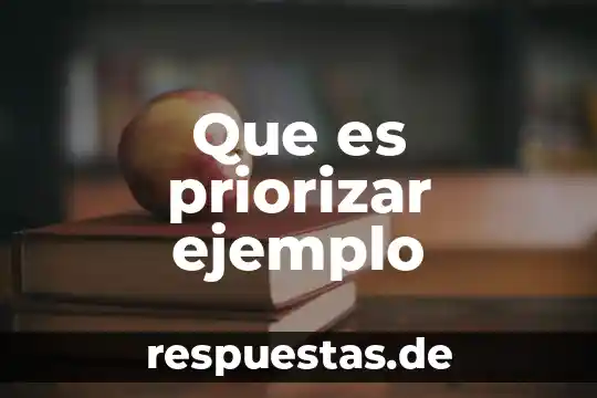 Que es la materia para la metafísica ejemplo 8 Que es priorizar ejemplo