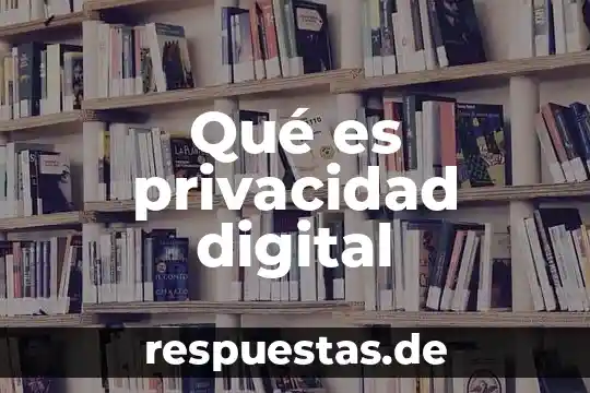 ¿Qué es un archivo digital en TIFF? 5 Qué es privacidad digital