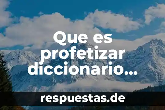 Que es sempiterno significado biblico 5 Que es profetizar diccionario biblico