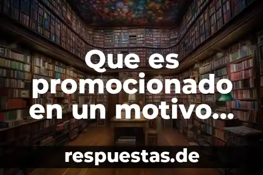 Qué es generosamente 8 Que es promocionado en un motivo de partida