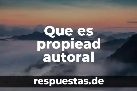 Qué es la urea art 7 Que es propiead autoral