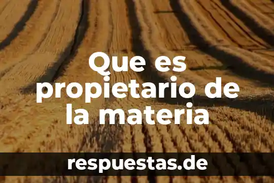 Qué es la materia axiología 4 Que es propietario de la materia