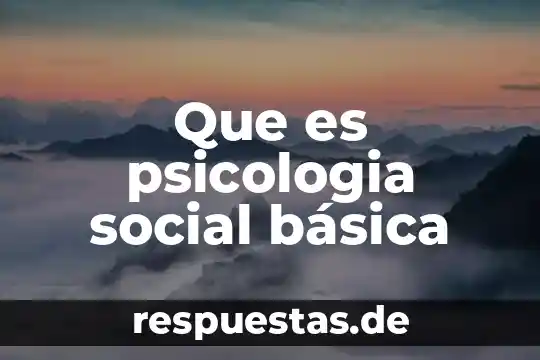 Que es psicologia social básica