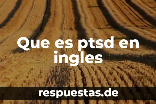 Qué es un décimo en número 7 Que es ptsd en ingles