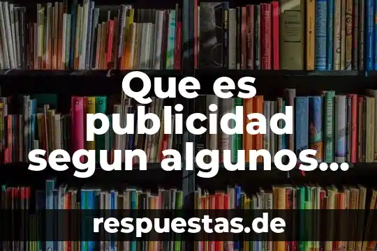 Qué es patrimonio cultural material mencionar algunos del ecuador 8 Que es publicidad segun algunos autores