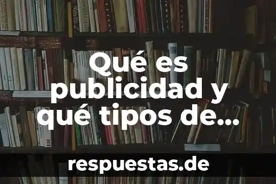 Qué es el compás en la música y cuántos existen 4 Qué es publicidad y qué tipos de publicidad existen
