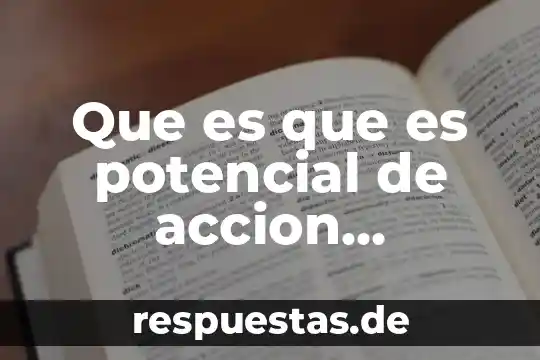 Qué es un ataque cardiaco definición 4 Que es que es potencial de accion cardiaco